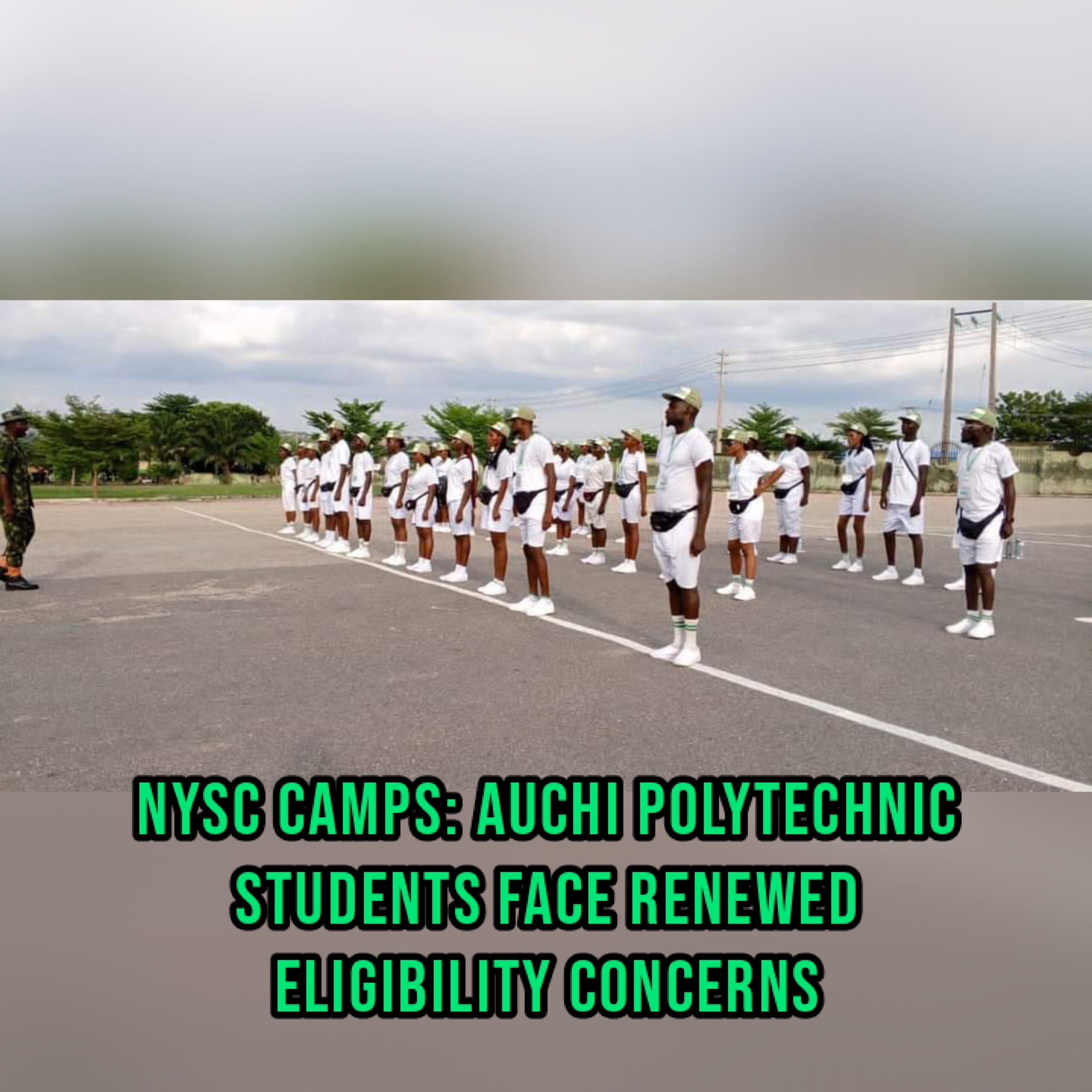 NYSC Camps: Auchi Polytechnic Students Face Renewed Eligibility Concerns